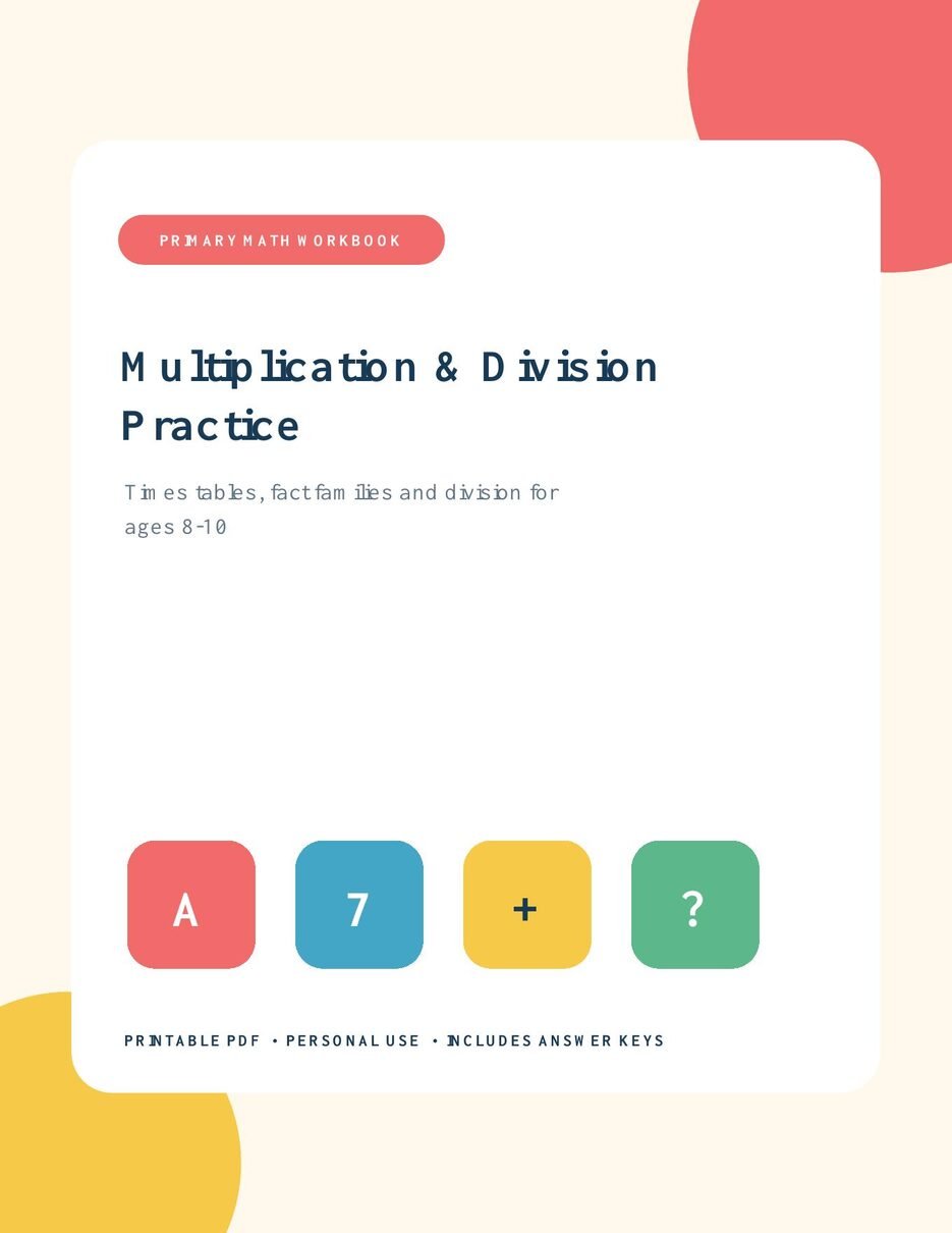 Multiplication and division practice workbook for ages 8 to 10